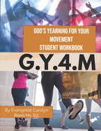 Gy4m: God's Yearning For Your Movement