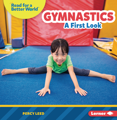 Gymnastics: A First Look - Leed, Percy