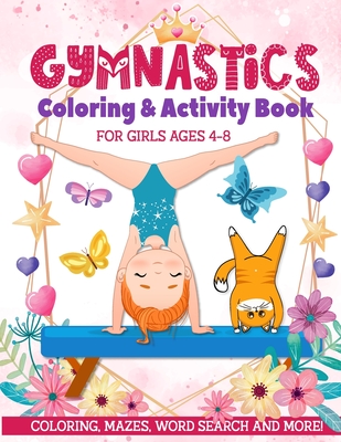 Gymnastics Coloring & Activity Book for Girls 4-8: Coloring, Mazes, Word Search and More! - Adventures, Rainbowart, and Davis, Joanne