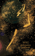 Gymnastics Goalbook (black and gold cover #6): WAG