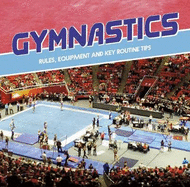 Gymnastics: Rules, Equipment and Key Routine Tips