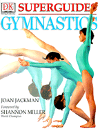 Gymnastics - Jackman, Joan, and Miller, Shannon (Foreword by)