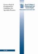 Gynaecological Examinations: Guidelines for Specialist Practice - RCOG