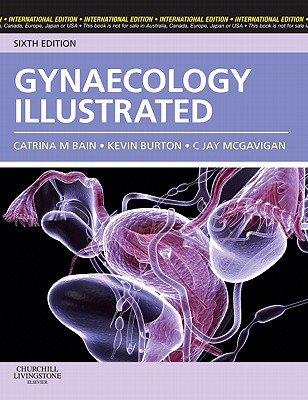 Gynaecology Illustrated - Bain, Catrina