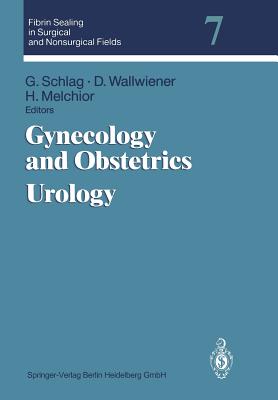 Gynecology and Obstetrics Urology - Schlag, Gnther (Editor), and Wallwiener, D. (Editor), and Melchior, H. (Editor)