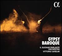 Gypsy Baroque - Alessandro Tampieri (violin); Dorothee Oberlinger (recorder); Graciela Gibelli (vocals); Marcel Comendant (cimbalom);...