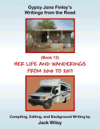Gypsy Jane Finley's Writings from the Road: Her Life and Wanderings: (Book 12) from 2010 to 2017