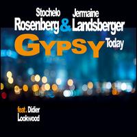 Gypsy Today - Stochelo Rosenberg/Jermaine Landsberger