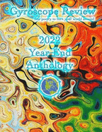 Gyroscope Review 2022 Year End Anthology: fine poetry to turn your world around