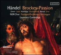 Hndel: Brockes-Passion - Ana-Maria Labin (soprano); David Erler (counter tenor); Johannette Zomer (soprano); Rupert Charlesworth (tenor);...