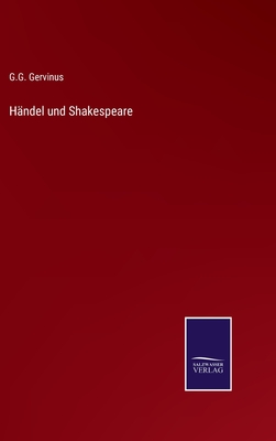 Hndel und Shakespeare - Gervinus, G G