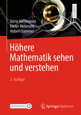 Hhere Mathematik Sehen Und Verstehen - Haftendorn, Drte, and Riebesehl, Dieter, and Dammer, Hubert