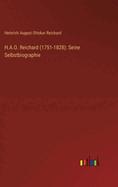 H.A.O. Reichard (1751-1828): Seine Selbstbiographie