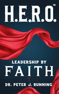 H.E.R.O.: Leadership by Faith