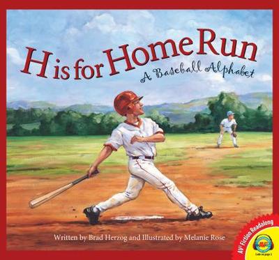 H Is for Home Run: A Baseball Alphabet - Herzog, Brad