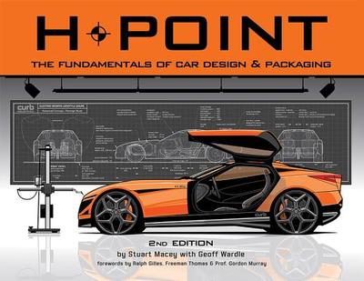 H-Point: The Fundamentals of Car Design & Packaging - Wardle, Geoff