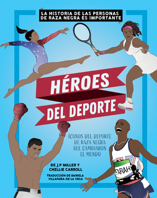 H?roes del DePorte (Sports Heroes) - Miller, J P, and Carroll, Chellie (Illustrator)