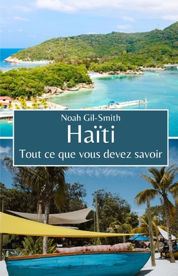 Hati: Tout ce que vous devez savoir - DuBois, Sophie-Ann (Translated by), and Gil-Smith, Noah