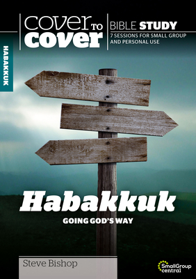 Habakkuk: Going God's Way - Bishop, Steve