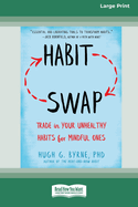 Habit Swap: Trade in Your Unhealthy Habits for Mindful Ones