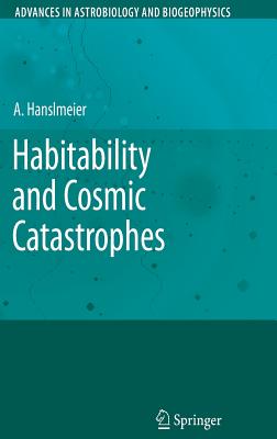 Habitability and Cosmic Catastrophes - Hanslmeier, Arnold