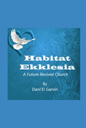 Habitat Ecclesia: A Future Revived Church