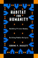 Habitat for Humanity: Building Private Homes, Building Public Religion