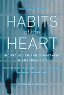 Habits of the Heart, with a New Preface: Individualism and Commitment in American Life