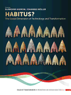 Habitus?: The Social Dimension of Technology and Transformation
