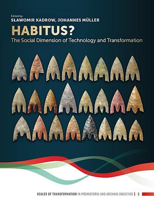 Habitus?: The Social Dimension of Technology and Transformation - Kadrow, Slawomir, Dr. (Editor), and Muller, Johannes (Editor)