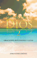 Hablando Con Dios: Oraciones, Reflexiones y Guias