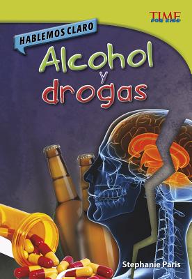 Hablemos Claro: Alcohol y Drogas - Paris, Stephanie