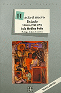 Hacia el Nuevo Estado: Mexico, 1920-1994