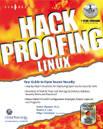 Hack Proofing Linux: A Guide to Open Source Security a Guide to Open Source Security