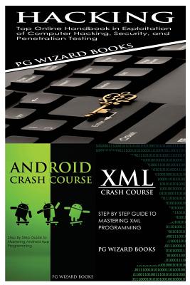 Hacking + Android Crash Course + XML Crash Course - Pg Wizard Books