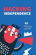 Hacking Independence: 40 Freelance Growth Hacking Tips To Try Right Now