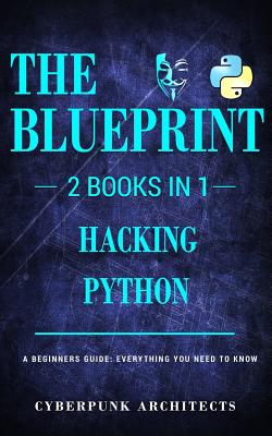 Hacking/Python: 2 Books in 1: - Architects, Cyberpunk
