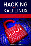Hacking with Kali Linux: A Beginner's Guide to Learn Penetration Testing to Protect Your Family and Business from Cyber Attacks Building a Home Security System for Wireless Network Security