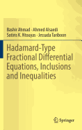 Hadamard-Type Fractional Differential Equations, Inclusions and Inequalities
