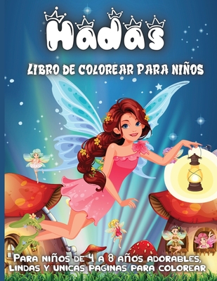 Hadas Libro de colorear para nios: Un divertido libro de colorear para nios de 4 a 8 aos - Silva, Emma