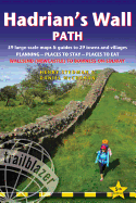 Hadrian's Wall Path (Trailblazer British Walking Guide): 59 Large-Scale Walking Maps & Guides to 29 Towns and Villages - Planning, Places to Stay, Places to Eat - Wallsend (Newcastle) to Bowness-on-Solway  (Trailblazer British Walking Guide)