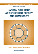 Hadron Colliders at the Highest Energy and Luminosity: Proceedings of the 34th Wrshp of the Infn Project