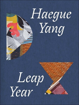 Haegue Yang: Leap Year - Ma, Yung (Introduction by), and Cooke, Lynne, and Larios, Pablo (Text by)