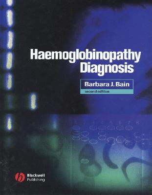 Haemoglobinopathy Diagnosis - Bain, Barbara J, Fracp