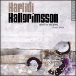 Haflidi Hallgrmsson: Music for Solo Piano