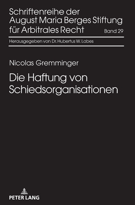 Haftung Von Schiedsorganisationen - Labes, Hubertus W, and Gremminger, Nicolas