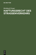 Haftungsrecht Des Stra?enverkehrs: Handbuch Und Kommentar