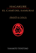 HAGAKURE EL CAM? DEL SAMURAI (tradu?t al catal?)