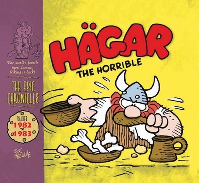 Hagar the Horrible: The Epic Chronicles: Dailies 1982-1983 - Browne, Dik