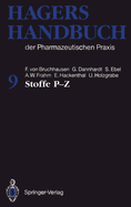 Hagers Handbuch Der Pharmazeutischen Praxis: Band 9: Stoffe P-Z